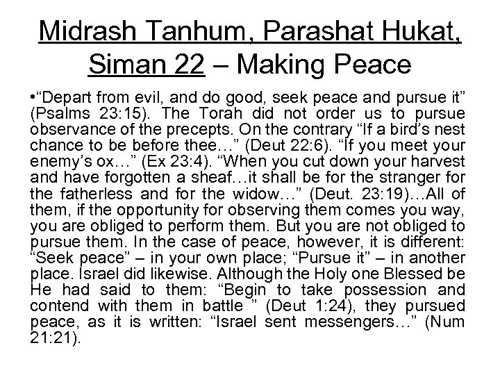 Midrash Tanhum, Parashat Hukat, Siman 22 – Making Peace • “Depart from evil, and