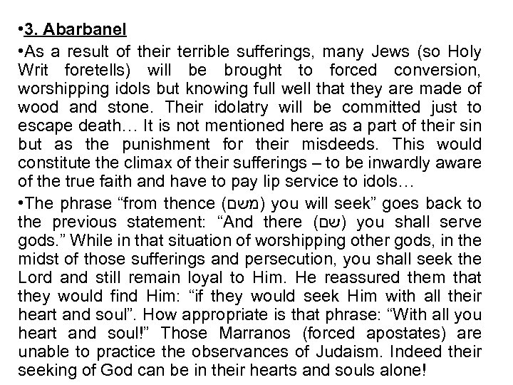  • 3. Abarbanel • As a result of their terrible sufferings, many Jews