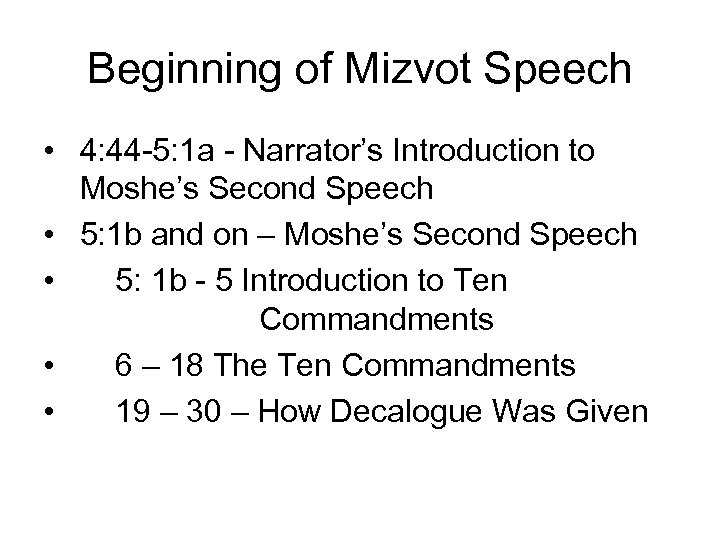 Beginning of Mizvot Speech • 4: 44 -5: 1 a - Narrator’s Introduction to