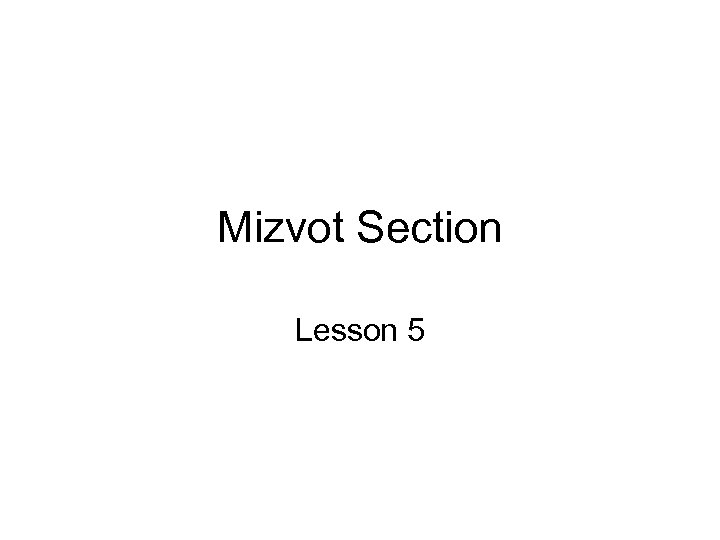 Mizvot Section Lesson 5 