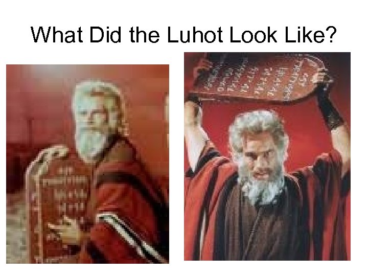 What Did the Luhot Look Like? 