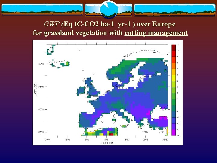 GWP (Eq t. C-CO 2 ha-1 yr-1 ) over Europe for grassland vegetation with