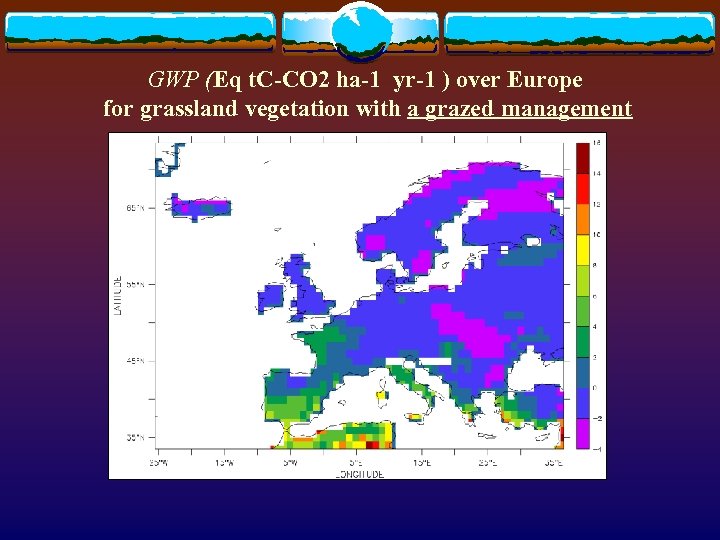 GWP (Eq t. C-CO 2 ha-1 yr-1 ) over Europe for grassland vegetation with