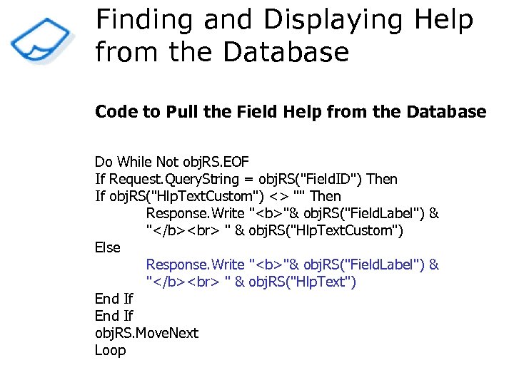 Finding and Displaying Help from the Database Code to Pull the Field Help from