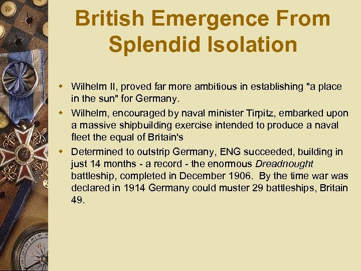 British Emergence From Splendid Isolation w Wilhelm II, proved far more ambitious in establishing