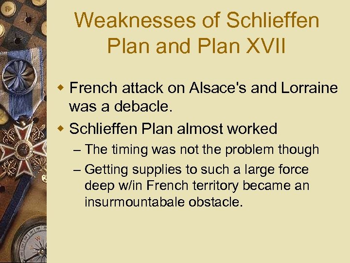 Weaknesses of Schlieffen Plan and Plan XVII w French attack on Alsace's and Lorraine