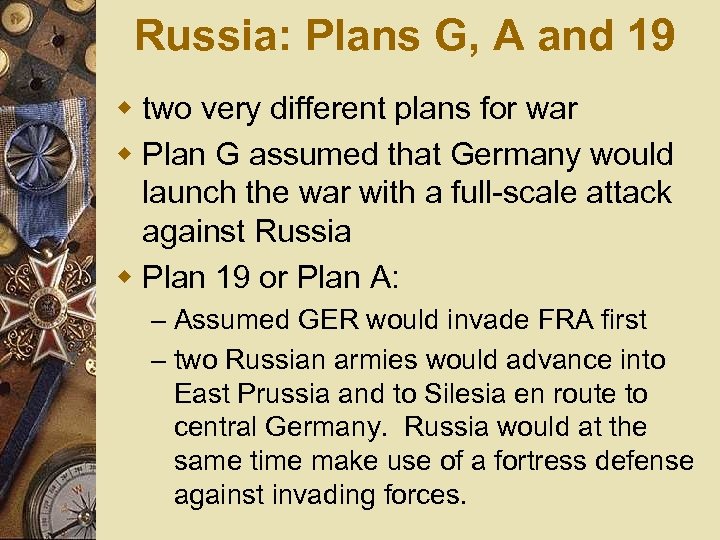Russia: Plans G, A and 19 w two very different plans for war w