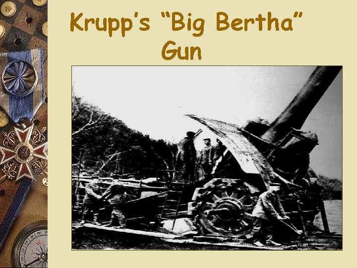Krupp’s “Big Bertha” Gun 