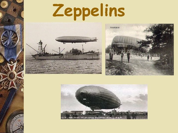 Zeppelins 