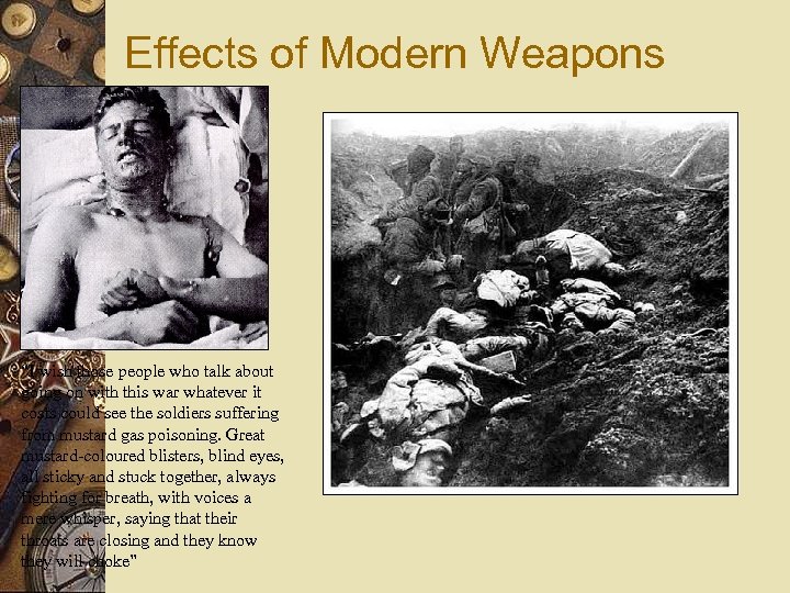 Effects of Modern Weapons “I wish those people who talk about going on with