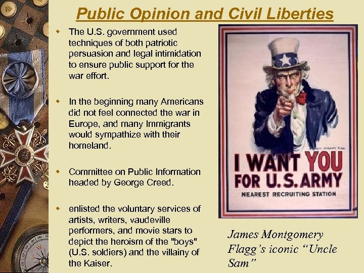 Public Opinion and Civil Liberties w The U. S. government used techniques of both