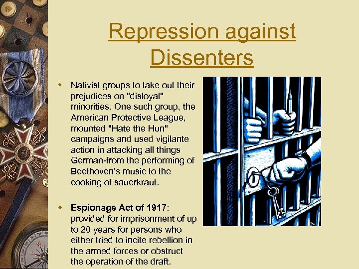 Repression against Dissenters w Nativist groups to take out their prejudices on 