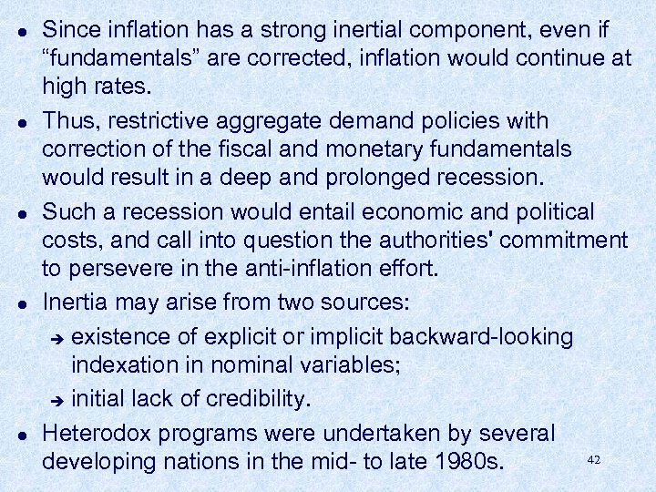 l l l Since inflation has a strong inertial component, even if “fundamentals” are