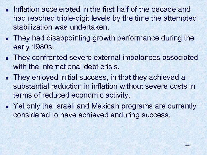 l l l Inflation accelerated in the first half of the decade and had