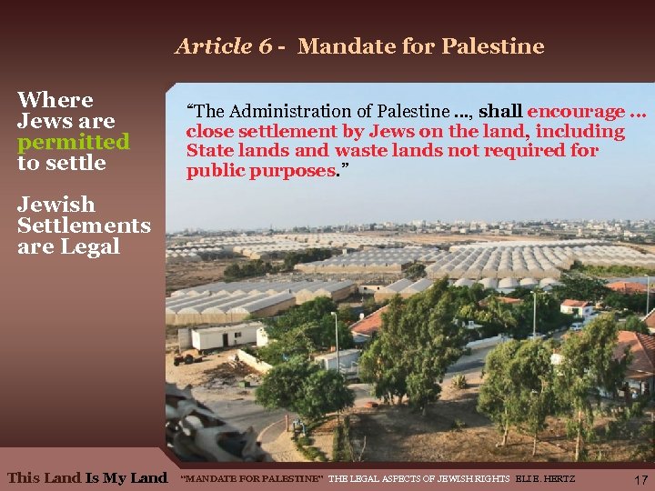 Article 6 - Mandate for Palestine Where Jews are permitted to settle “The Administration