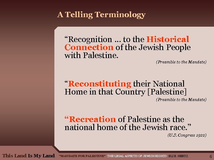 A Telling Terminology “Recognition … to the Historical Connection of the Jewish People with