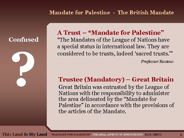 Mandate for Palestine - The British Mandate Confused ? This Land Is My Land
