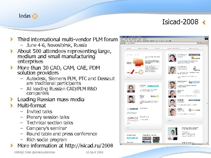 Isicad-2008 Third international multi-vendor PLM forum – June 4 -6, Novosibirsk, Russia About 500