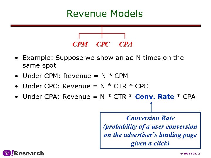 Revenue Models CPM CPC CPA • Example: Suppose we show an ad N times