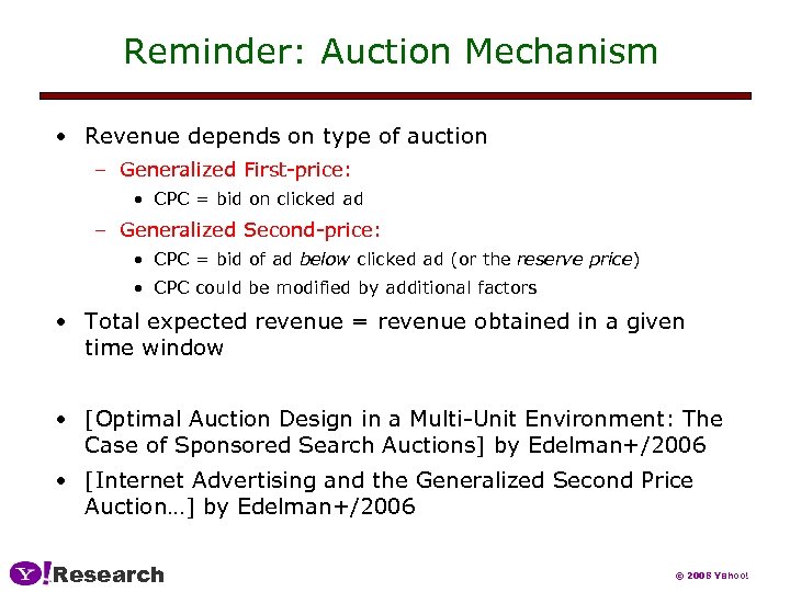 Reminder: Auction Mechanism • Revenue depends on type of auction – Generalized First-price: •