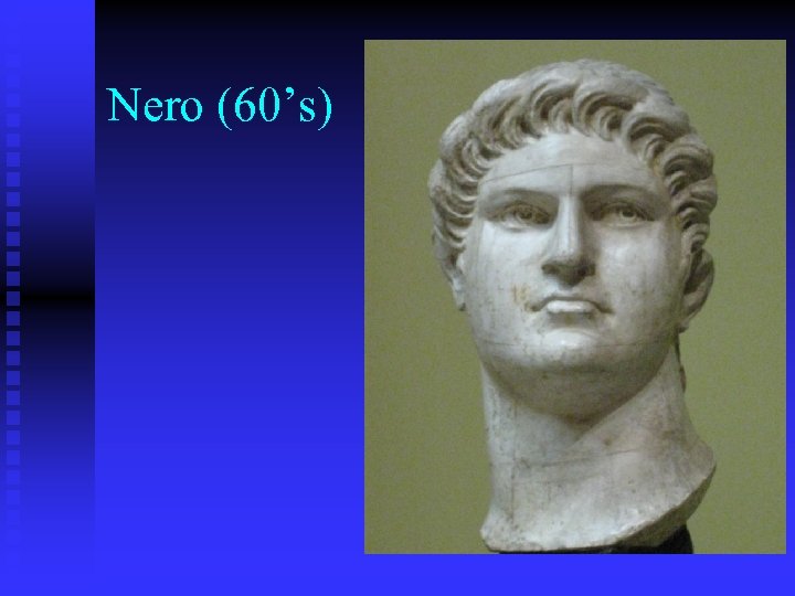 Nero (60’s) 
