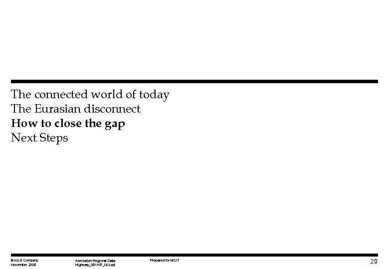 The connected world of today The Eurasian disconnect How to close the gap Next