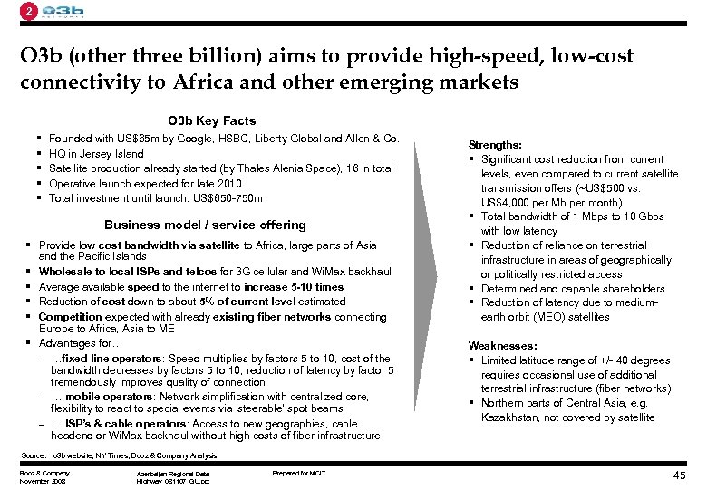 2 O 3 b (other three billion) aims to provide high-speed, low-cost connectivity to