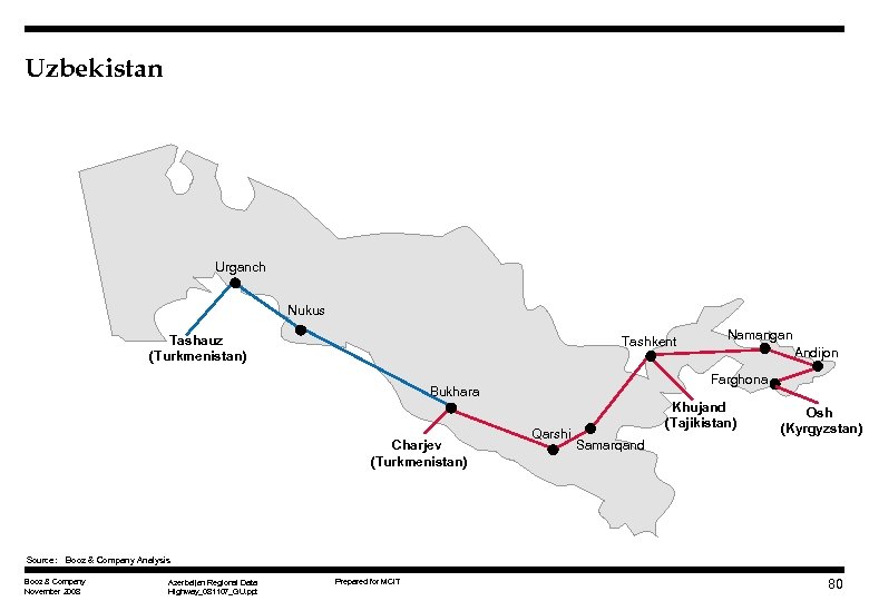 Uzbekistan Urganch Nukus Tashauz (Turkmenistan) Tashkent Andijon Farghona Bukhara Charjev (Turkmenistan) Namangan Qarshi Khujand