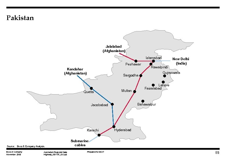 Pakistan Jalalabad (Afghanistan) Islamabad Peshawar Kandahar (Afghanistan) Multan Karachi Booz & Company November 2008