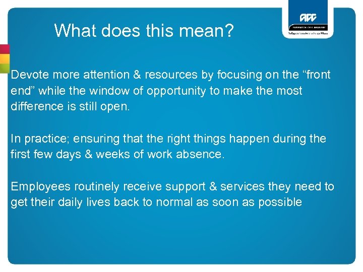 What does this mean? Devote more attention & resources by focusing on the “front