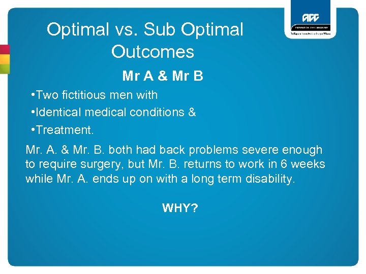 Optimal vs. Sub Optimal Outcomes Mr A & Mr B • Two fictitious men