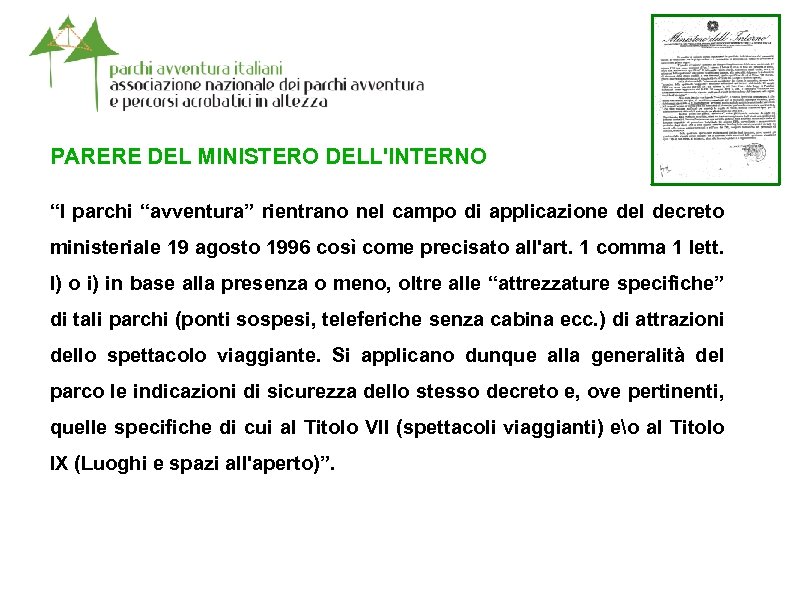 PARERE DEL MINISTERO DELL'INTERNO “I parchi “avventura” rientrano nel campo di applicazione del decreto