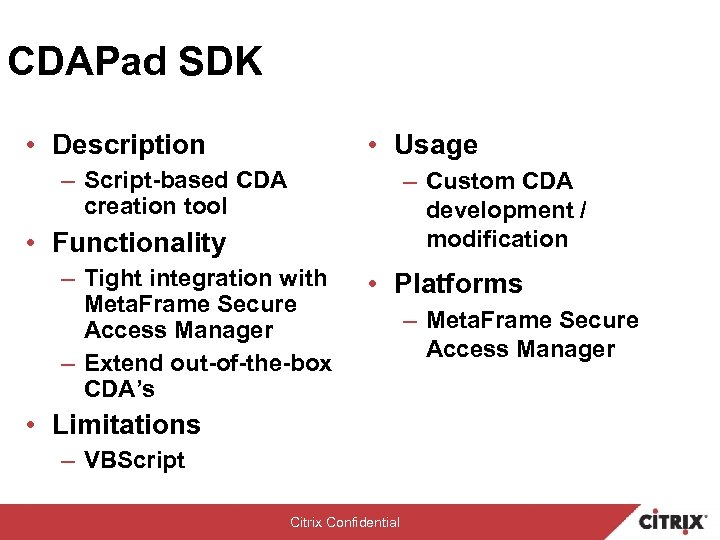 CDAPad SDK • Description • Usage – Script-based CDA creation tool – Custom CDA