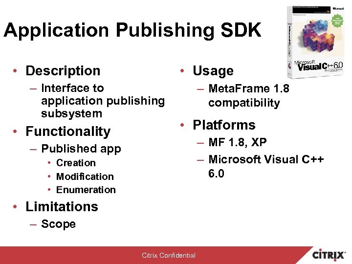 Application Publishing SDK • Description • Usage – Interface to application publishing subsystem •