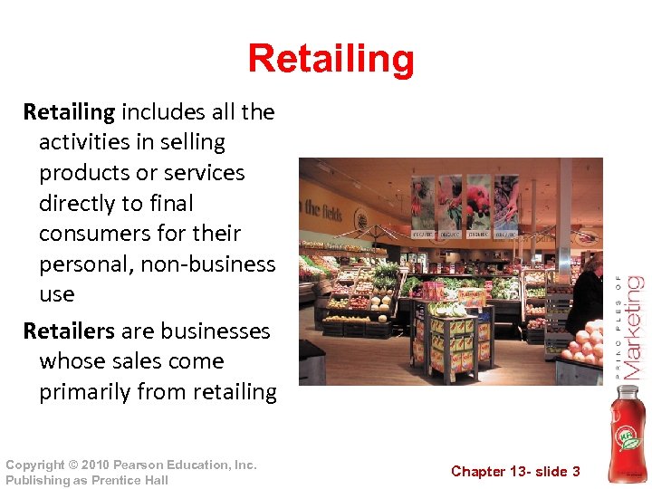 Retailing includes all the activities in selling products or services directly to final consumers