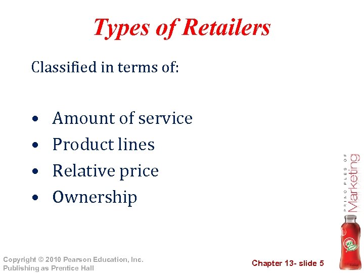 Types of Retailers Classified in terms of: • • Amount of service Product lines
