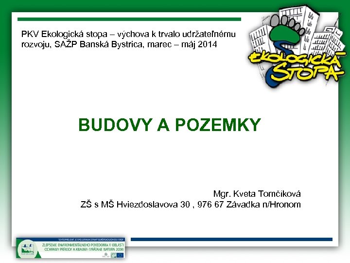 PKV Ekologická stopa – výchova k trvalo udržateľnému rozvoju, SAŽP Banská Bystrica, marec –