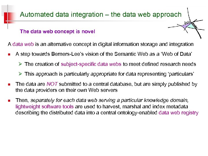 Automated data integration – the data web approach The data web concept is novel