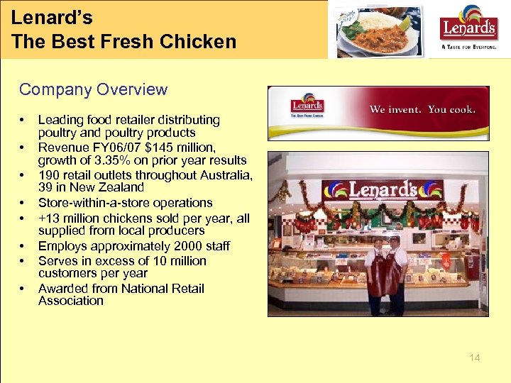 Lenard’s The Best Fresh Chicken Company Overview • • Leading food retailer distributing poultry