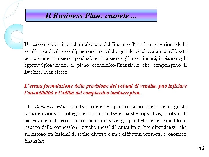 Il Business Plan: cautele. . . Un passaggio critico nella redazione del Business Plan