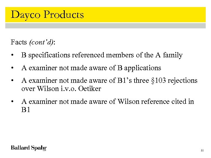 Dayco Products Facts (cont’d): • B specifications referenced members of the A family •