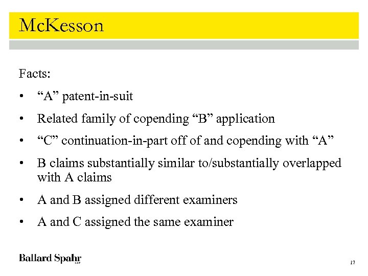 Mc. Kesson Facts: • “A” patent-in-suit • Related family of copending “B” application •