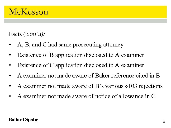Mc. Kesson Facts (cont’d): • A, B, and C had same prosecuting attorney •