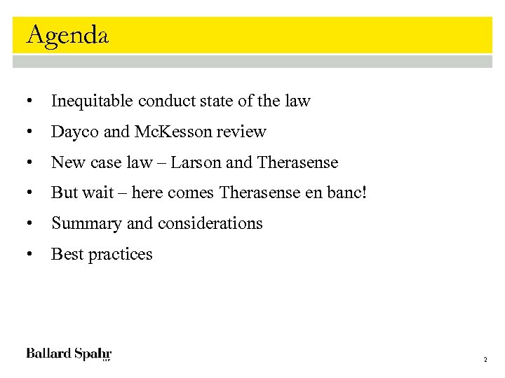Agenda • Inequitable conduct state of the law • Dayco and Mc. Kesson review