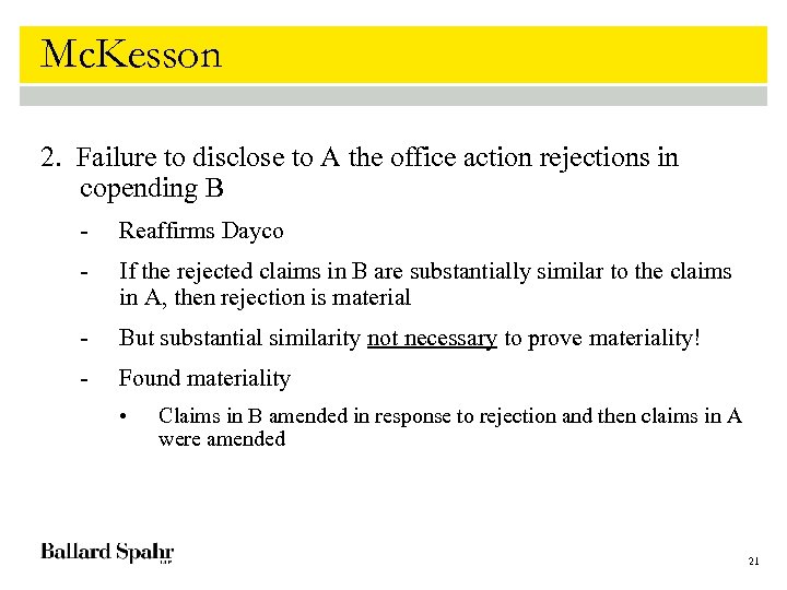Mc. Kesson 2. Failure to disclose to A the office action rejections in copending
