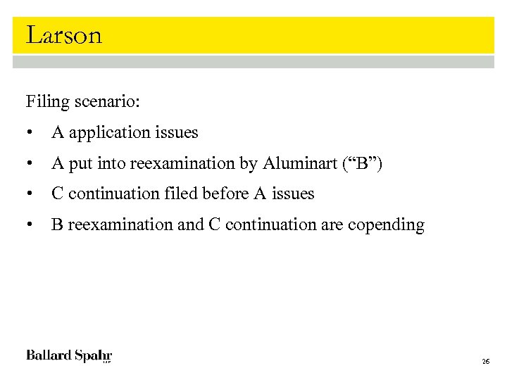Larson Filing scenario: • A application issues • A put into reexamination by Aluminart