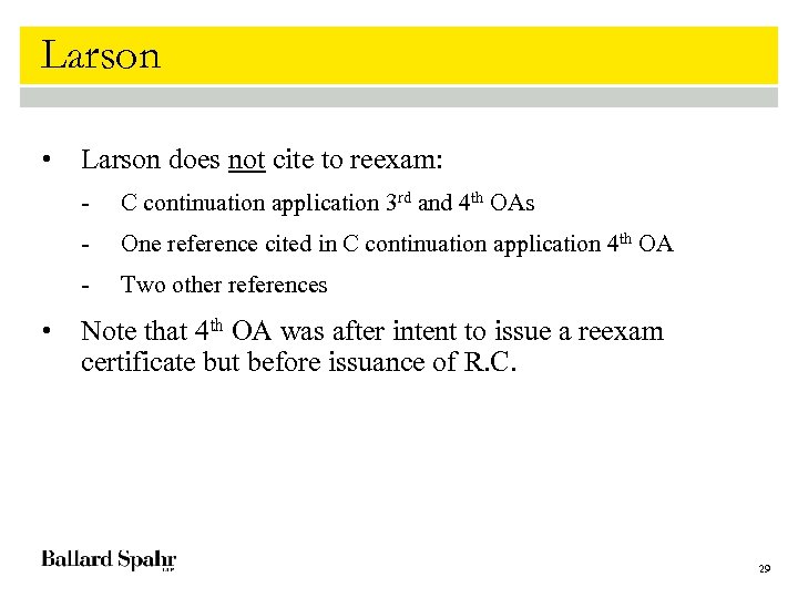 Larson • Larson does not cite to reexam: - One reference cited in C