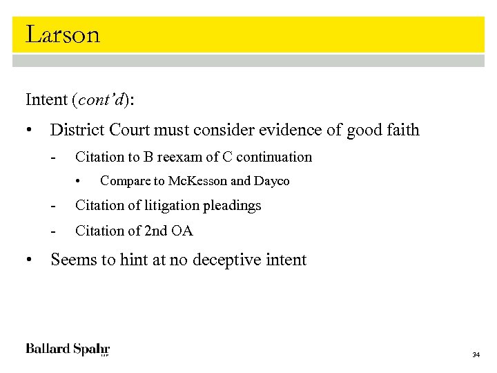 Larson Intent (cont’d): • District Court must consider evidence of good faith - Citation