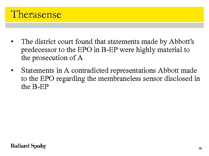 Therasense • The district court found that statements made by Abbott's predecessor to the