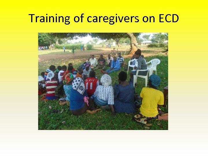 Training of caregivers on ECD 